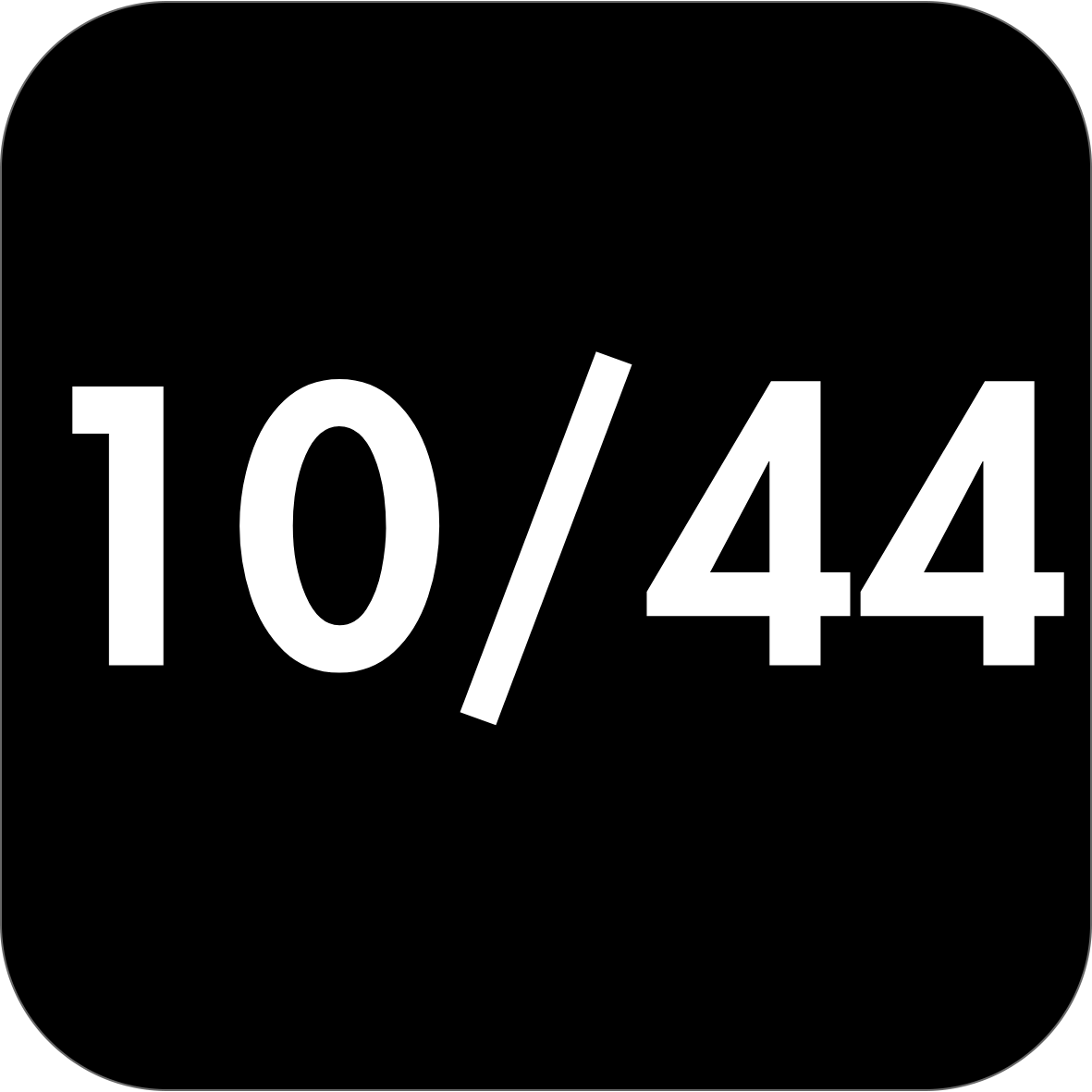 A black rounded square with large white numerals reading 10/44.