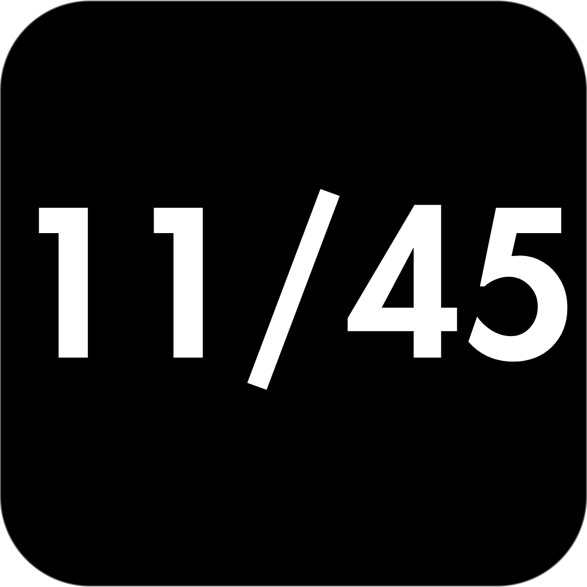 A black square product with rounded corners featuring the white text '11/45' centered on it.